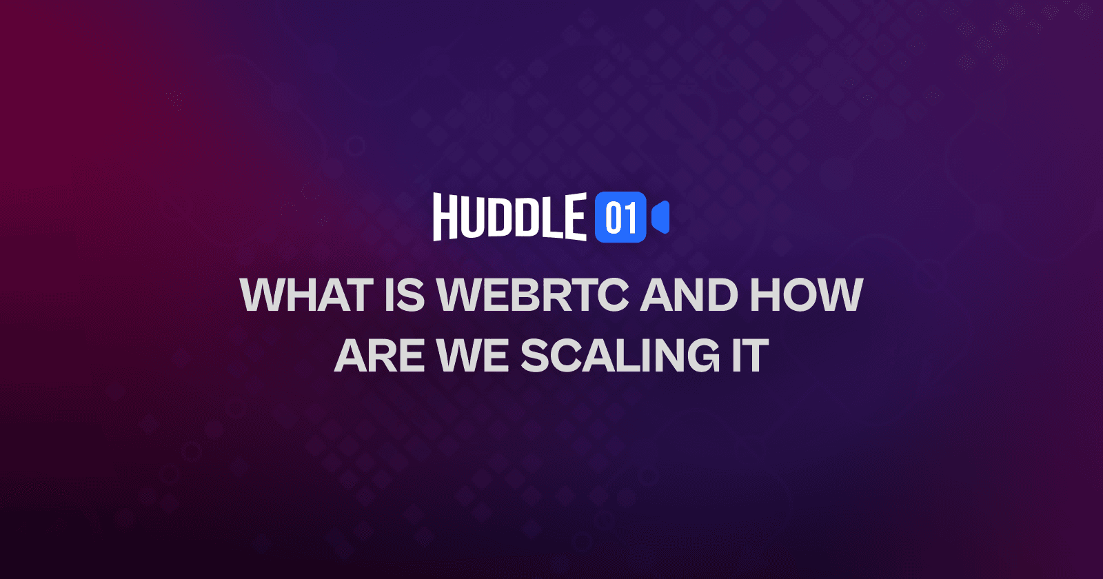 What is WebRTC and how are we scaling it?
